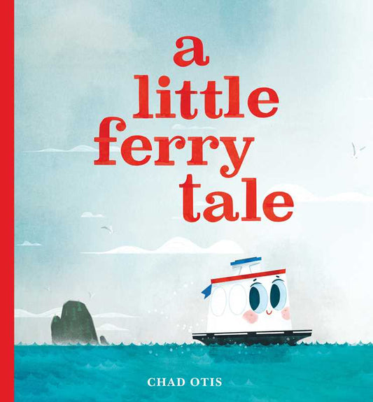 Little Ferry Tale by Chad Otis: Hardcover