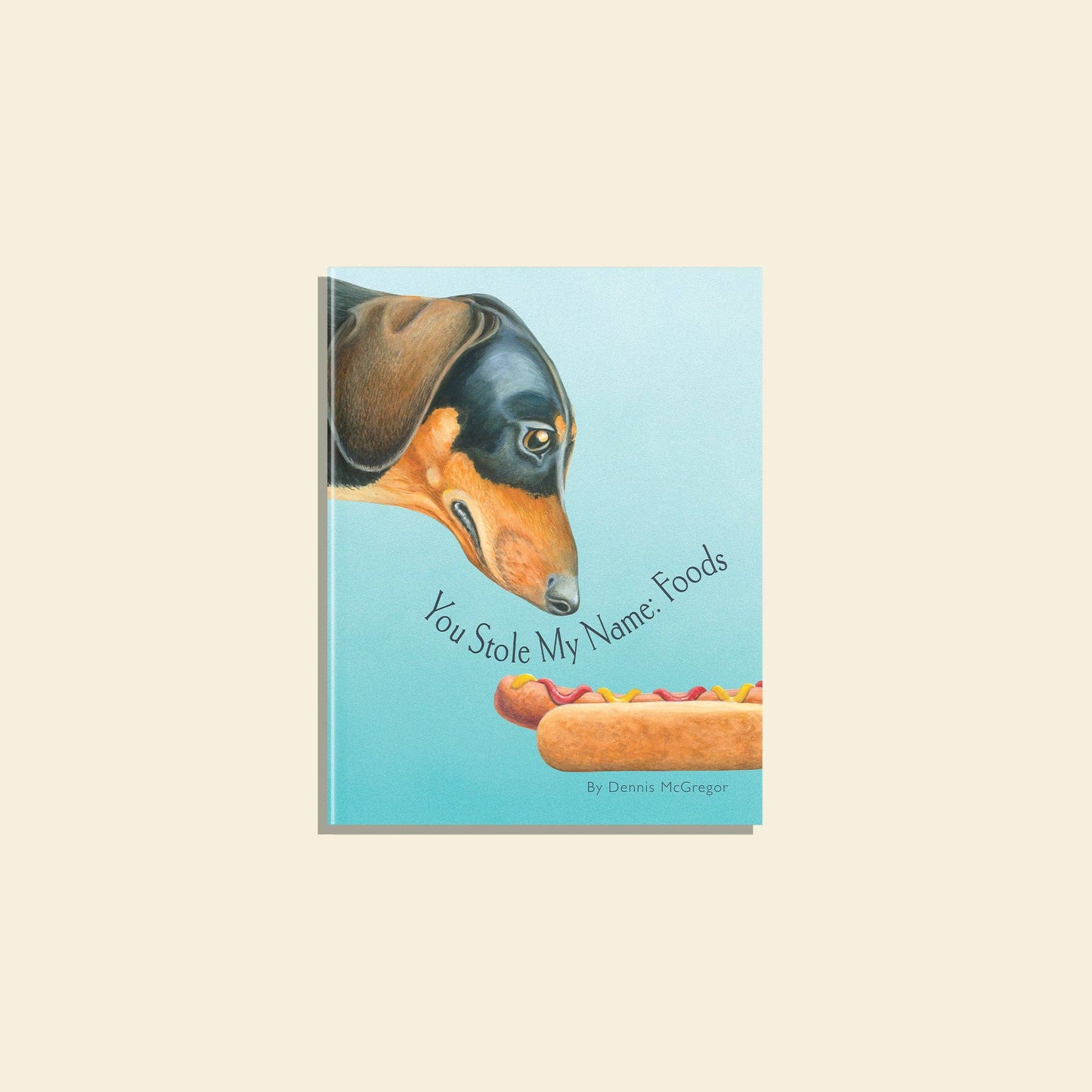 You Stole My Name: Foods (a Funny Rhyming Book for Children)